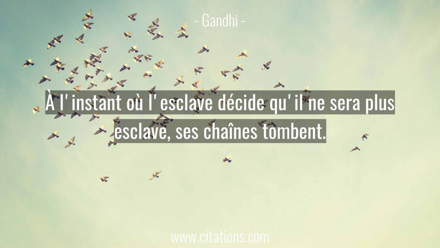 À l'instant où l'esclave décide qu'il ne sera plus esclave,