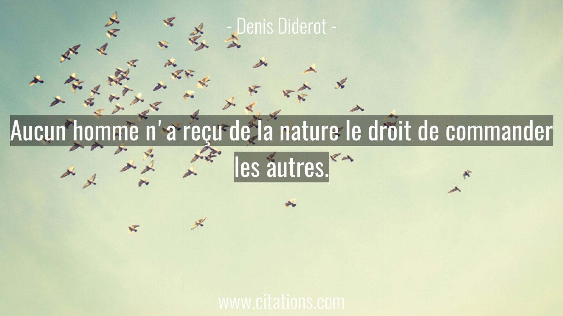 Aucun homme n'a reçu de la nature le droit de