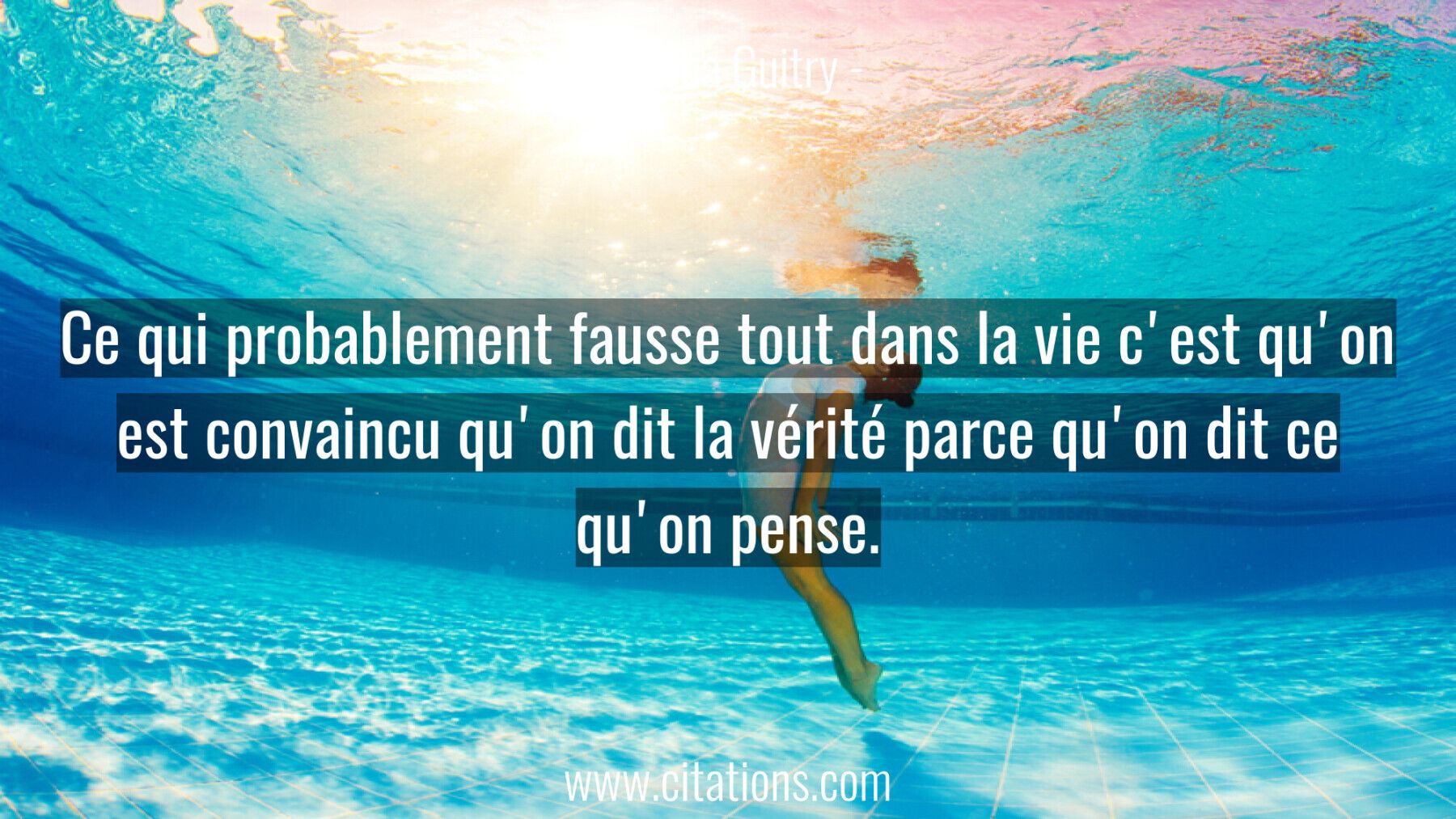 Ce qui probablement fausse tout dans la vie c'est qu'on