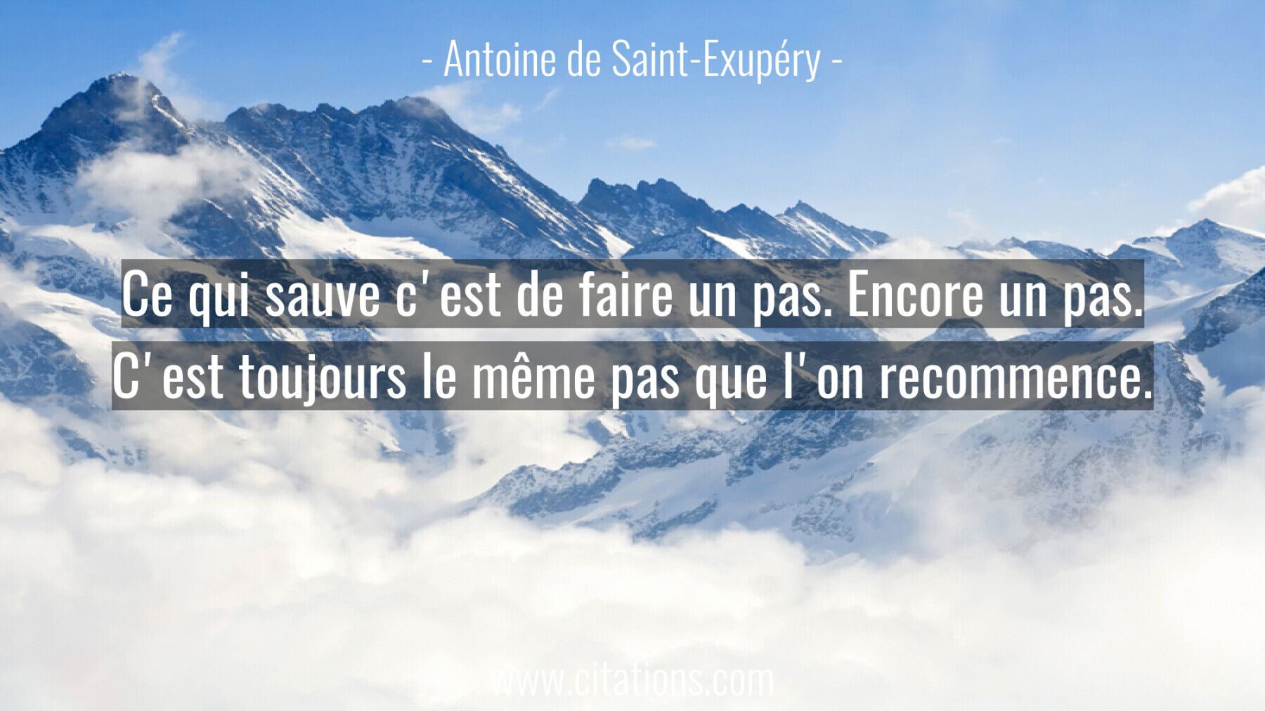 Ce qui sauve c'est de faire un pas. Encore un
