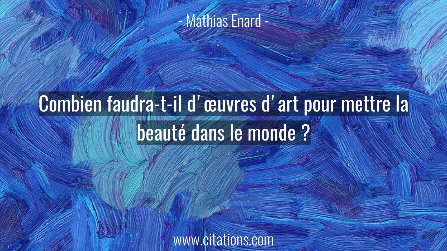Combien faudra-t-il d'œuvres d'art pour mettre la beauté dans le