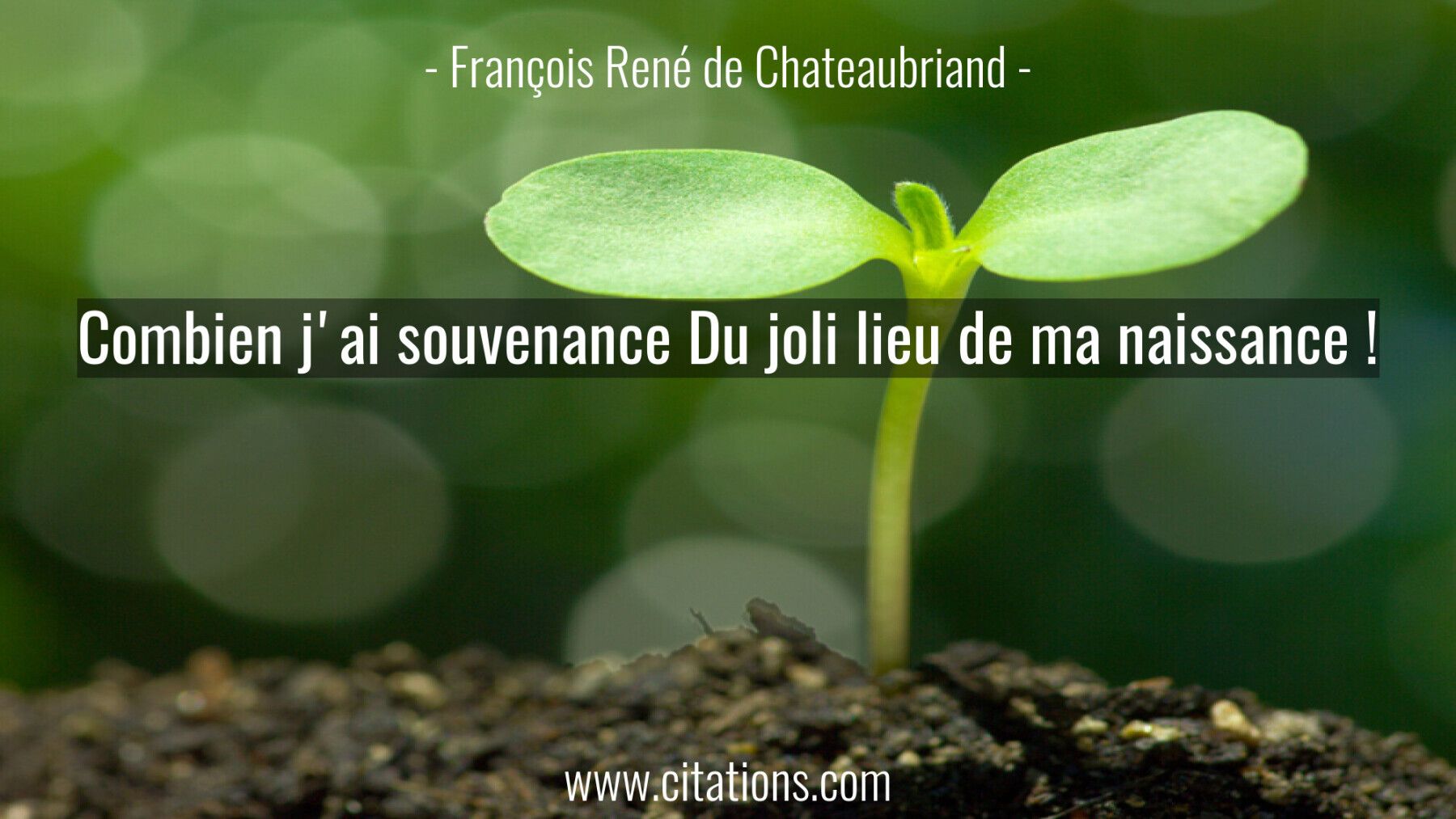 Combien j'ai souvenance Du joli lieu de ma naissance !