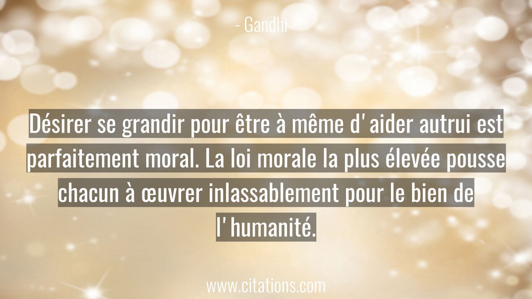 Désirer se grandir pour être à même d'aider autrui est