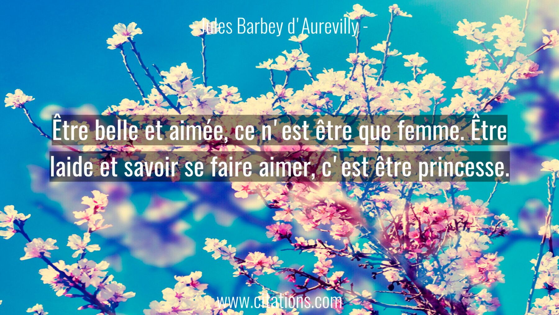 Être belle et aimée, ce n'est être que femme. Être