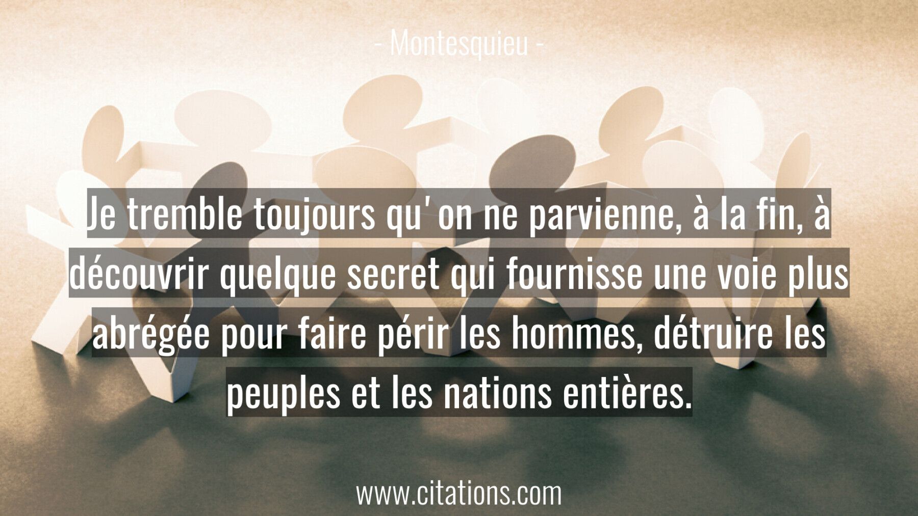 Je tremble toujours qu'on ne parvienne, à la fin, à
