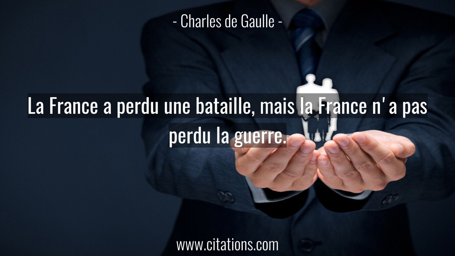 La France a perdu une bataille, mais la France n'a pas perdu la guerre.