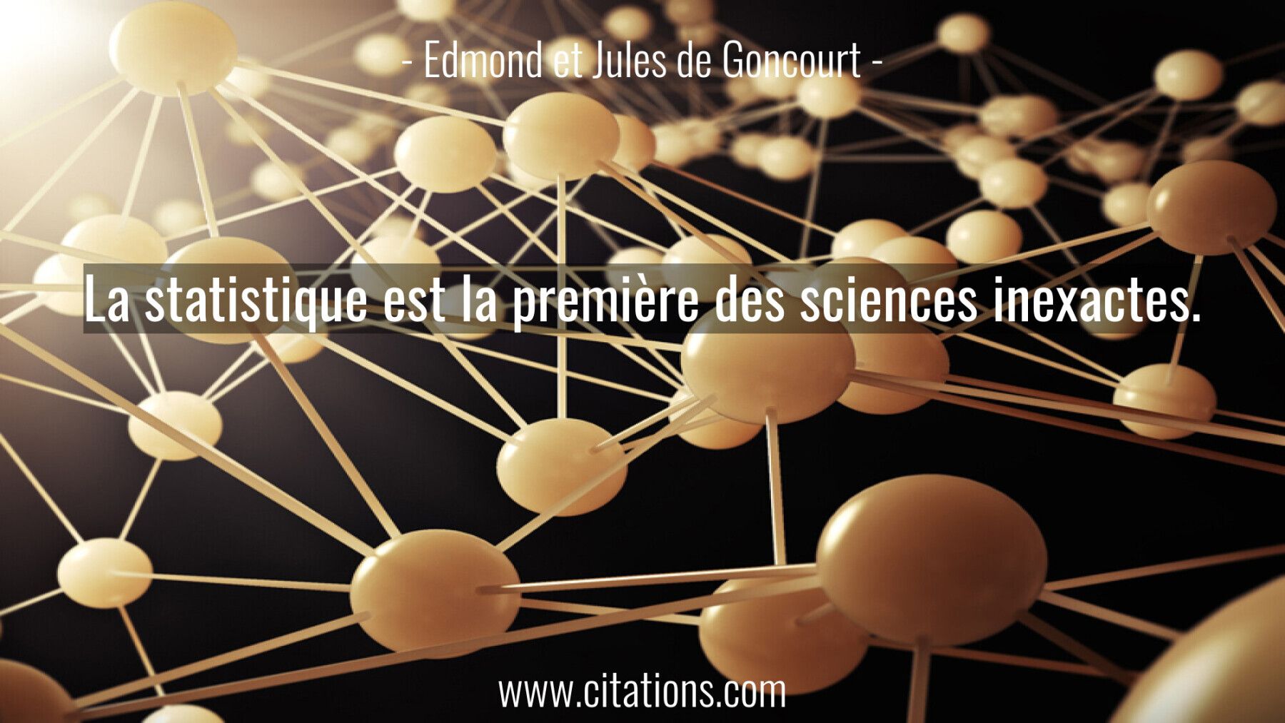 La statistique est la première des sciences inexactes.