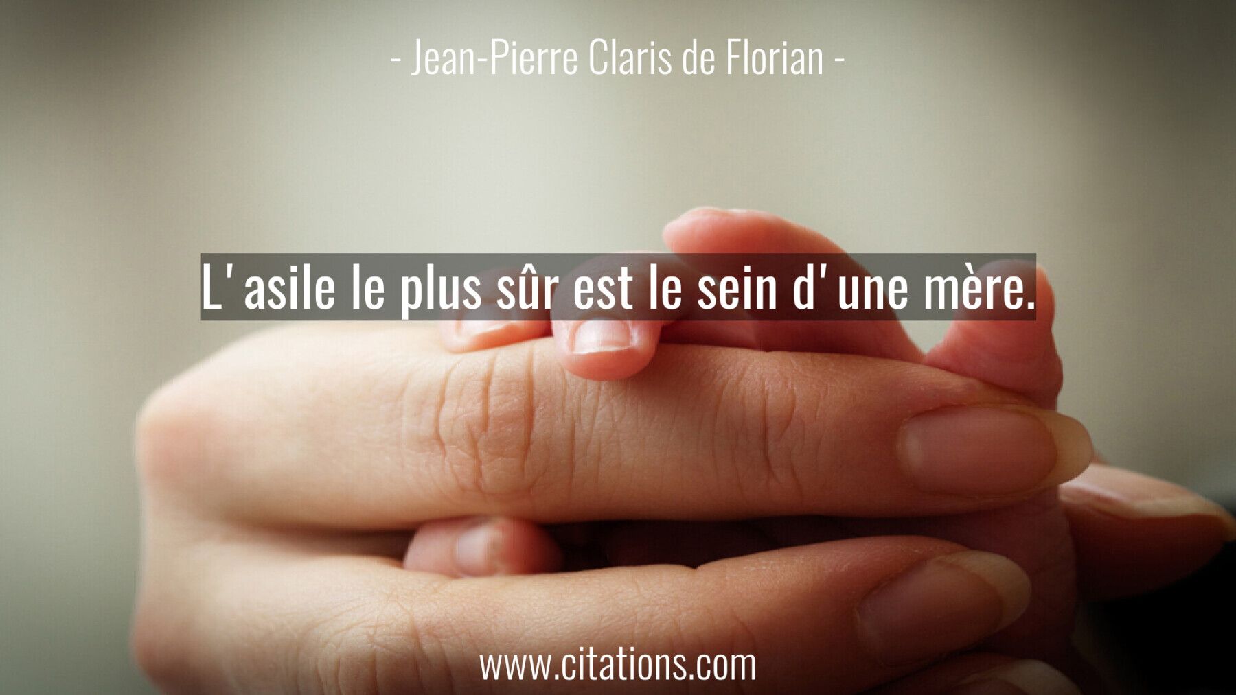 L'asile le plus sûr est le sein d'une mère.