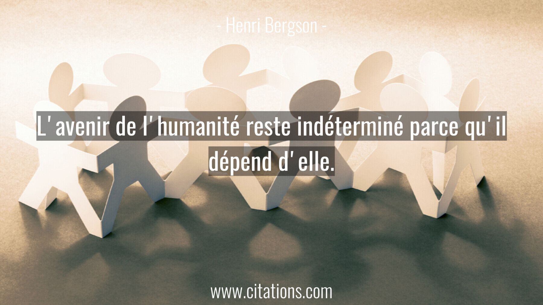 L'avenir de l'humanité reste indéterminé parce qu'il dépend d'elle.