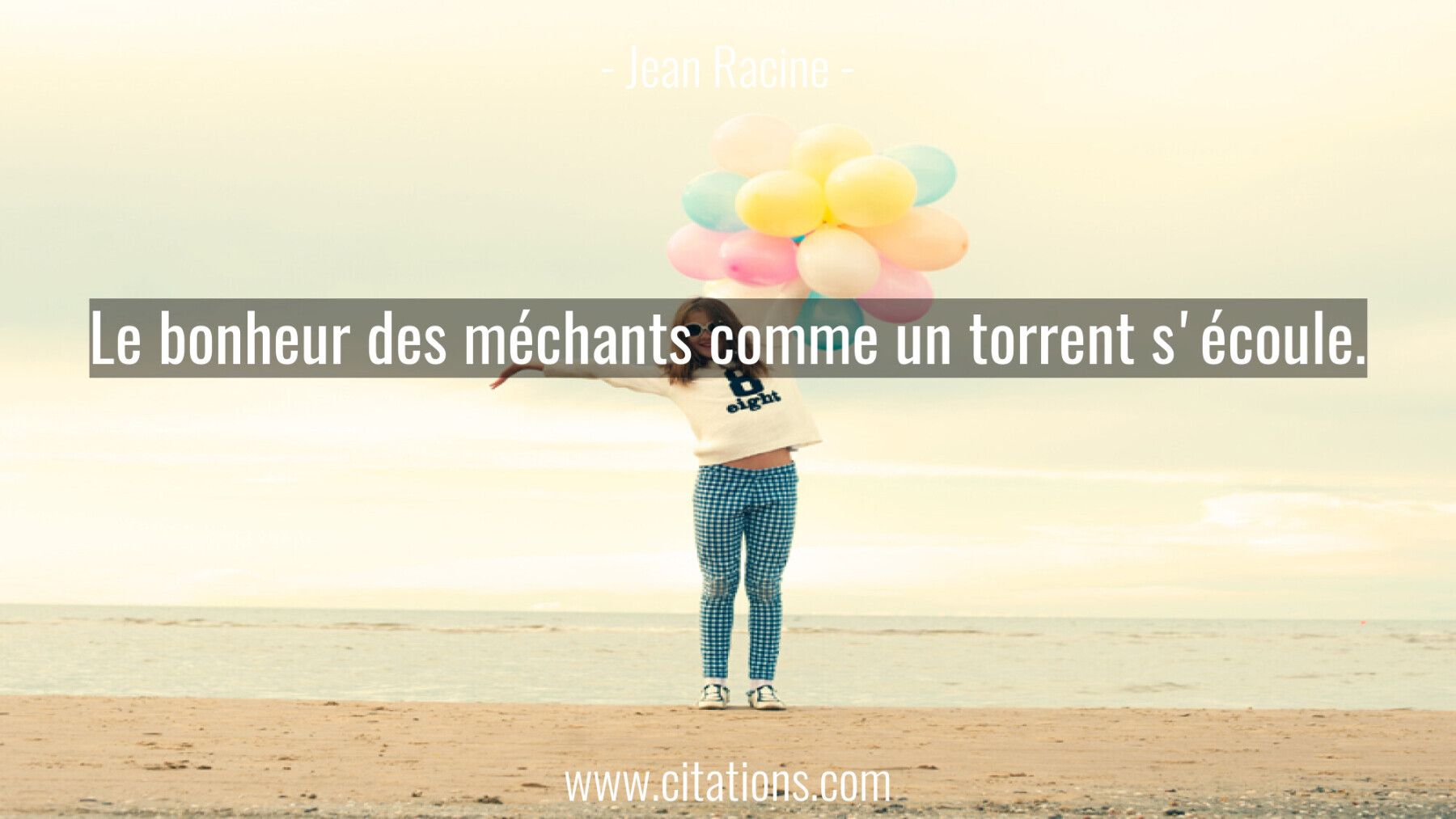 Le bonheur des méchants comme un torrent s'écoule.