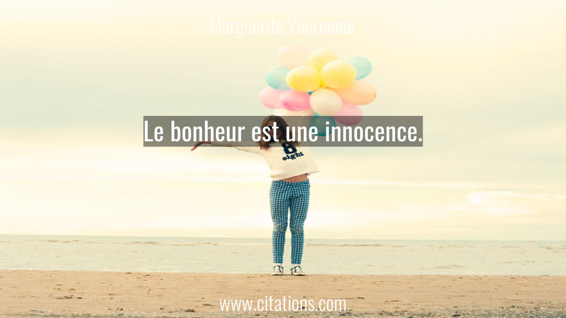 Le bonheur est une innocence.