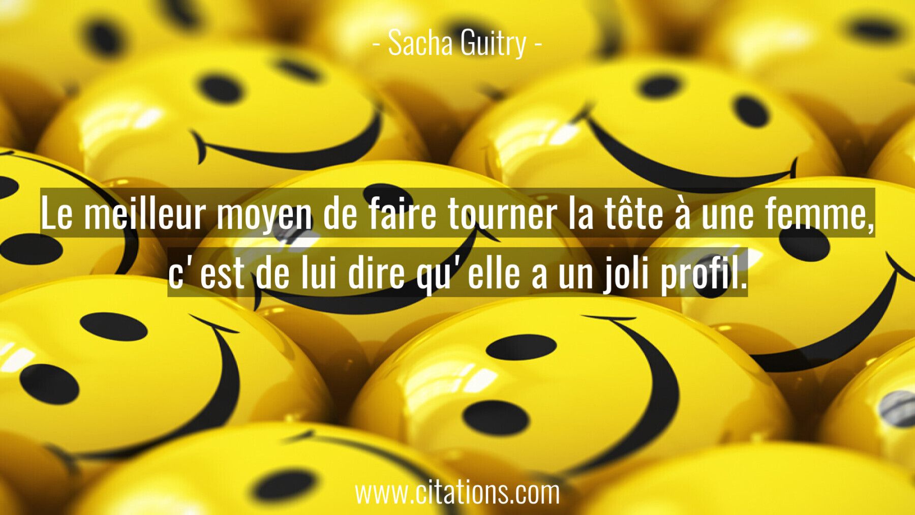 Le meilleur moyen de faire tourner la tête à une