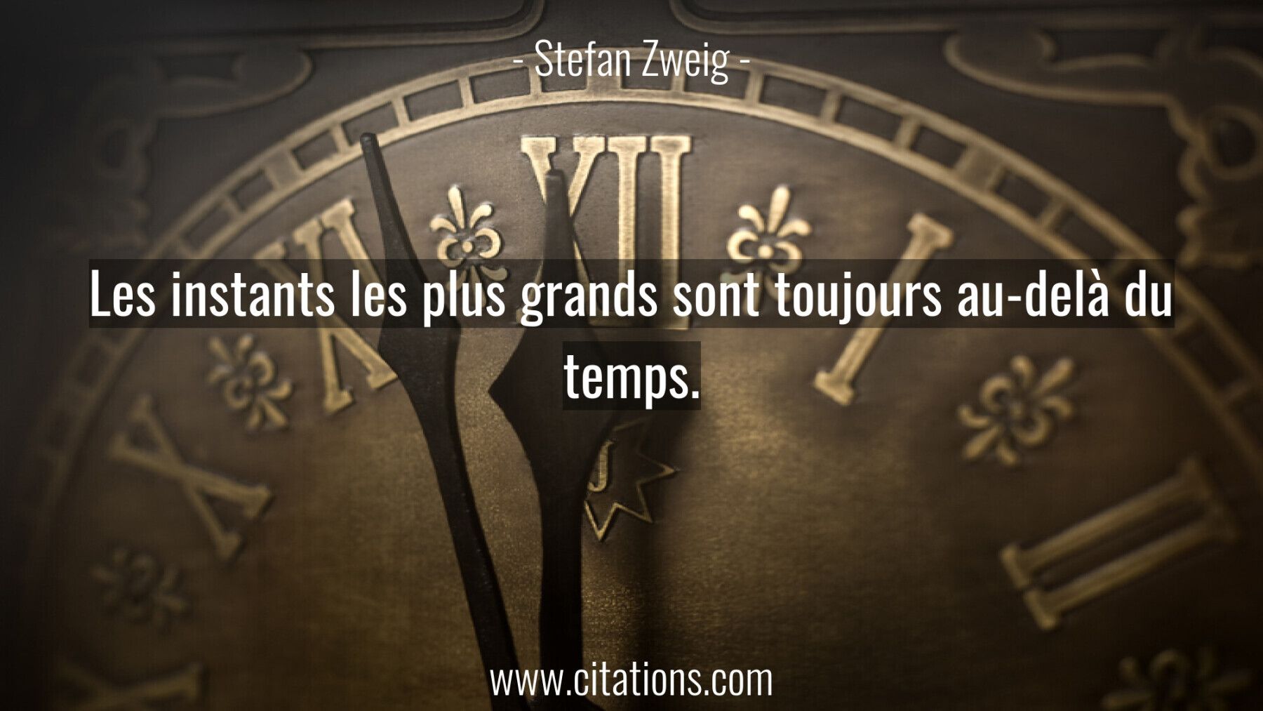 Les instants les plus grands sont toujours au-delà du temps.
