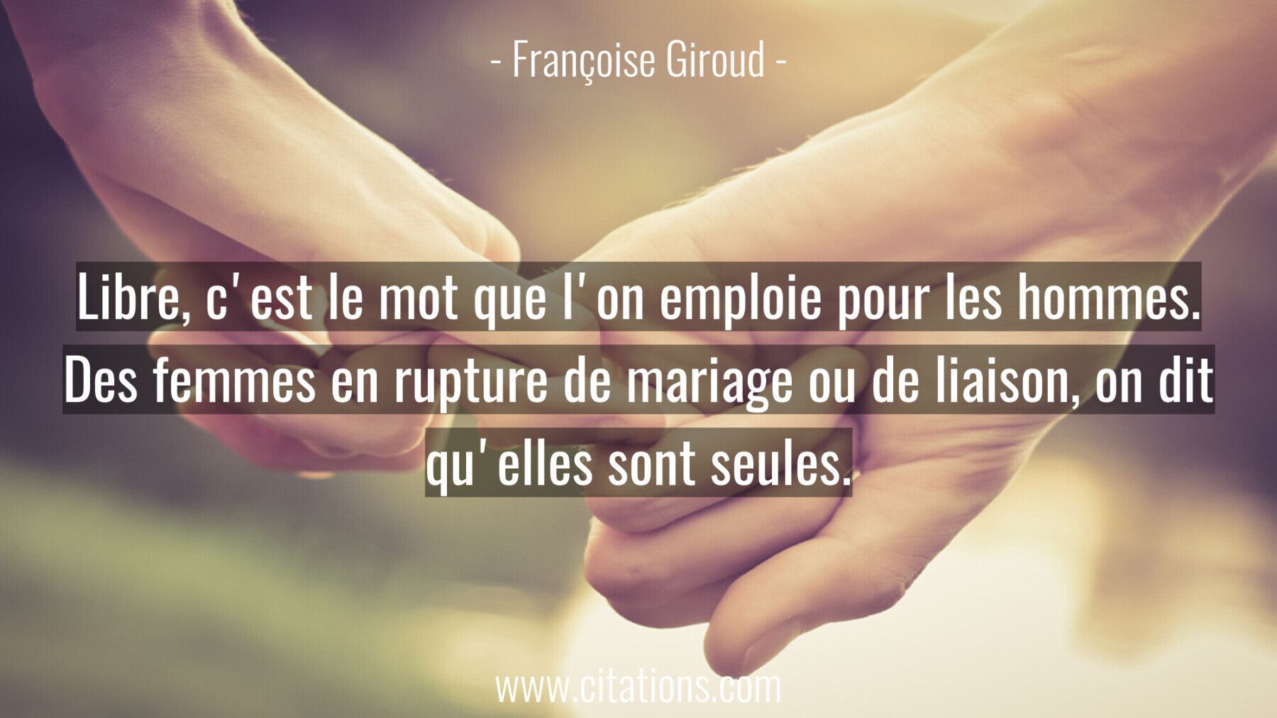 Libre, c'est le mot que l'on emploie pour les hommes.