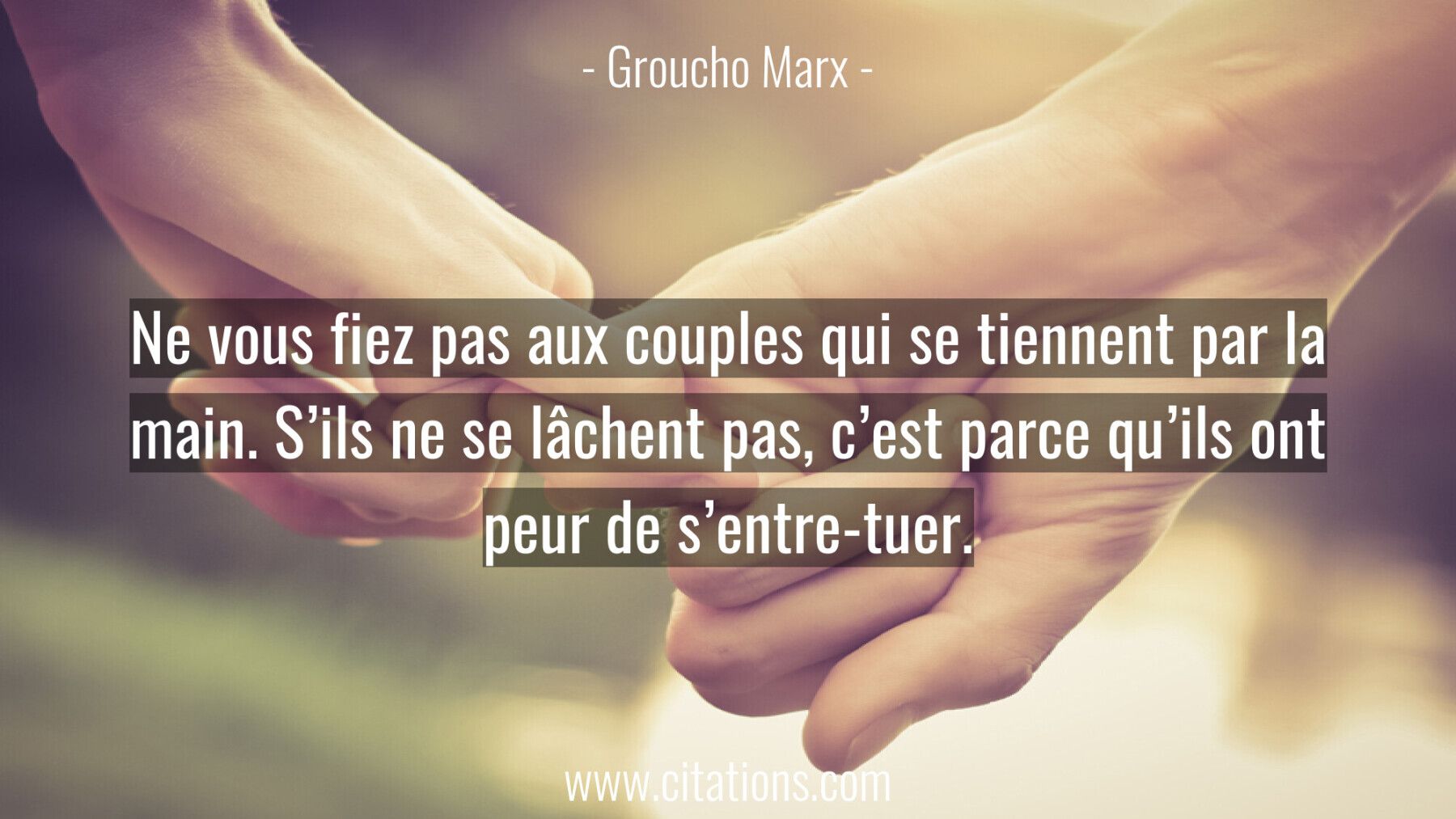 Ne vous fiez pas aux couples qui se tiennent par