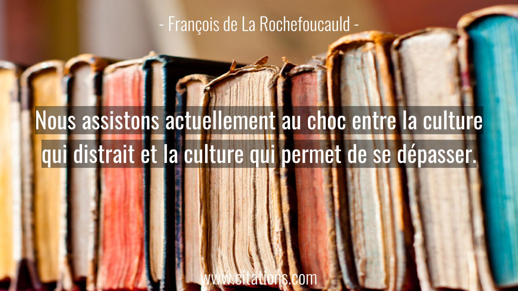 Nous assistons actuellement au choc entre la culture qui distrait