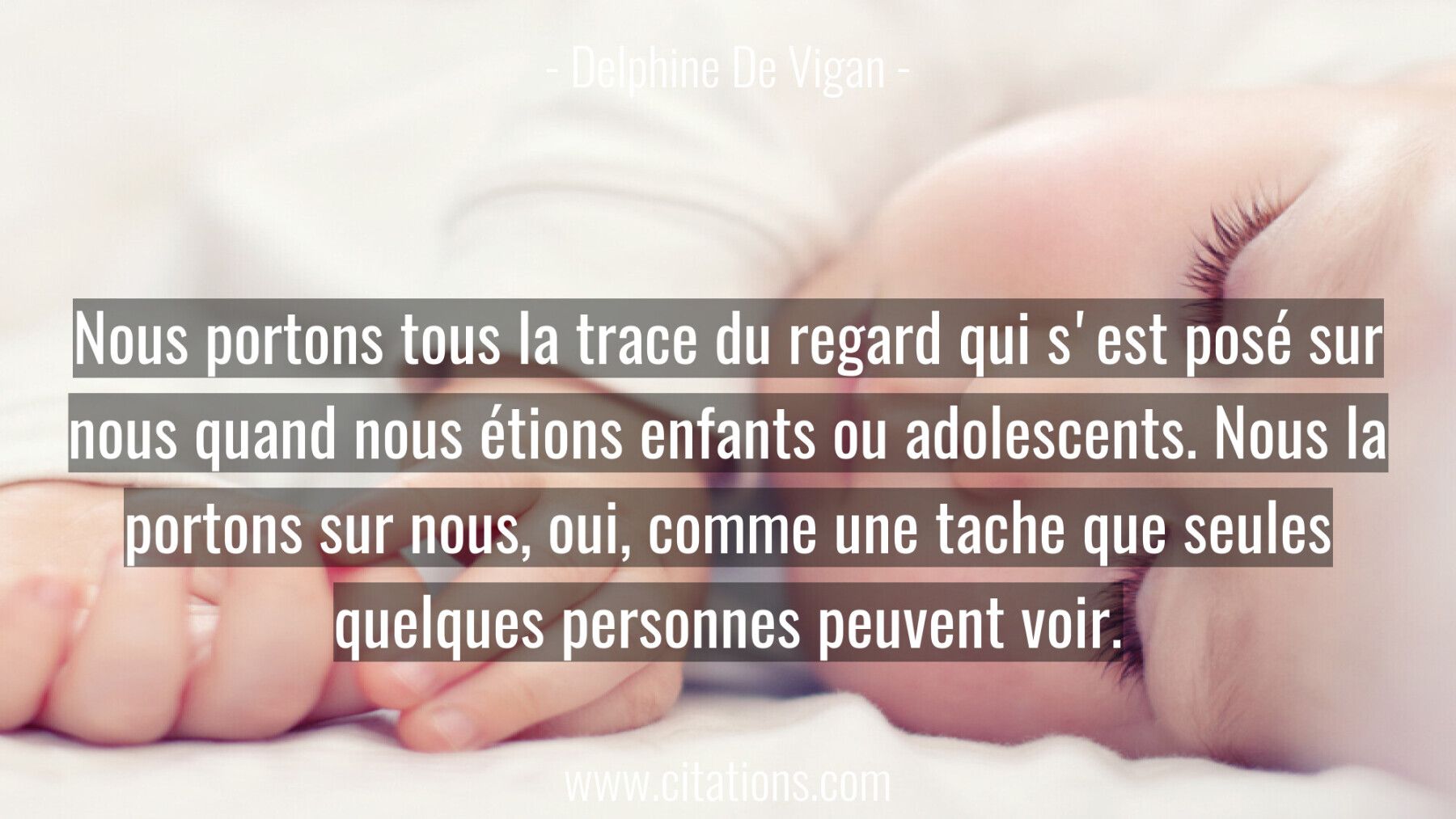 Nous portons tous la trace du regard qui s'est posé sur nous quand nous étions enfants ou adolescents. Nous la portons s...