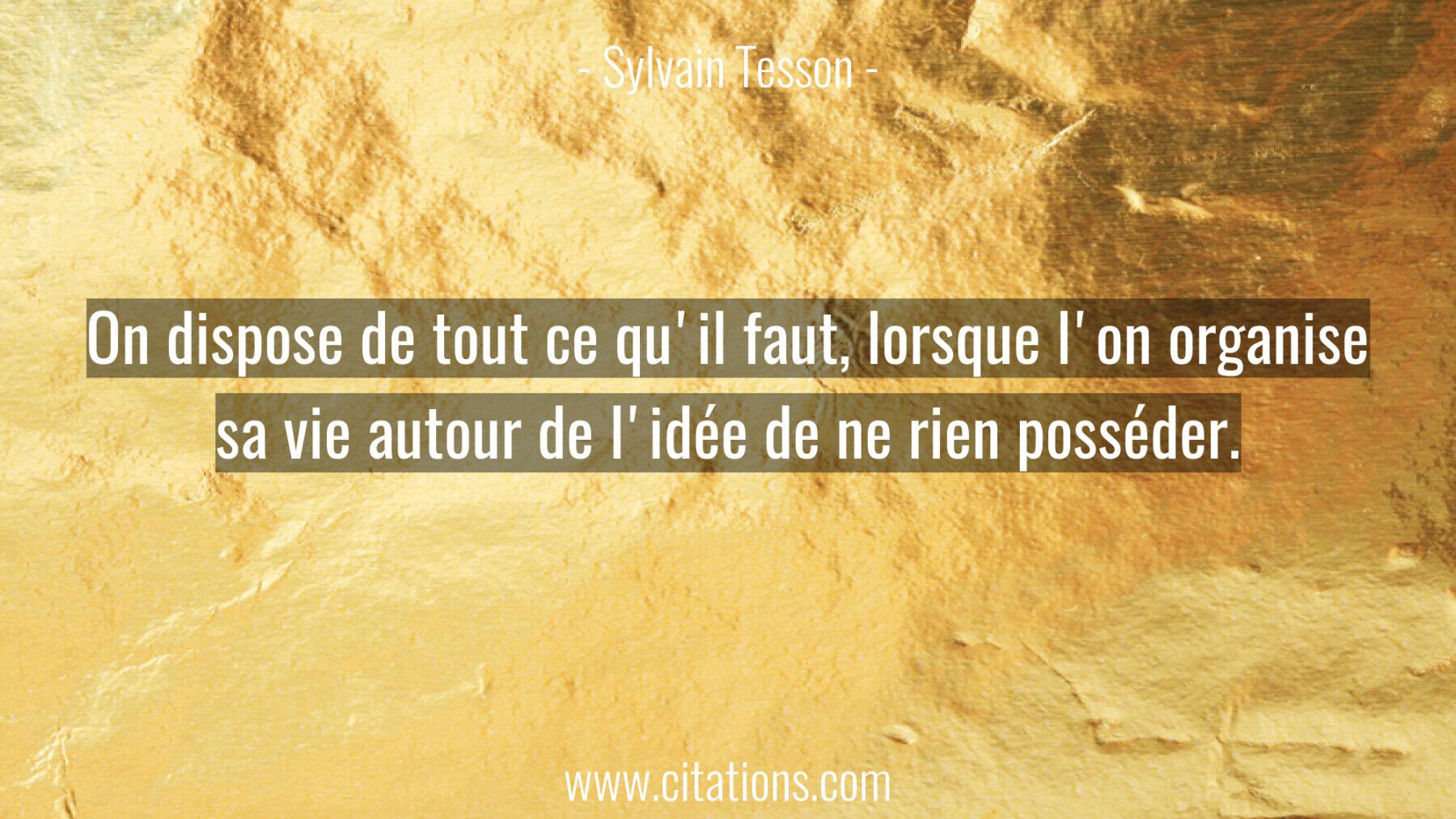 On dispose de tout ce qu'il faut, lorsque l'on organise
