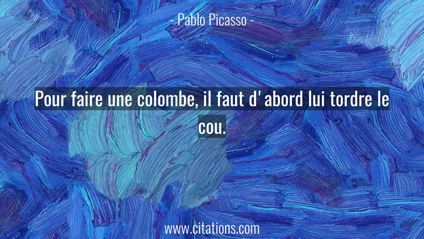 Pour faire une colombe, il faut d'abord lui tordre le cou.