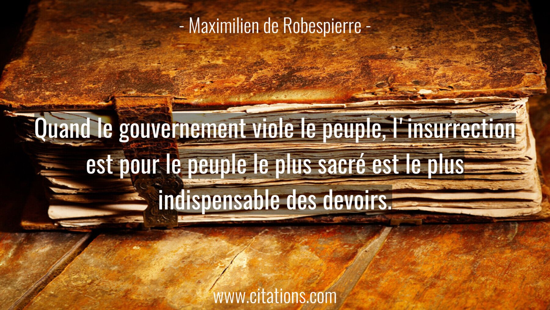 Quand le gouvernement viole le peuple, l'insurrection est pour le