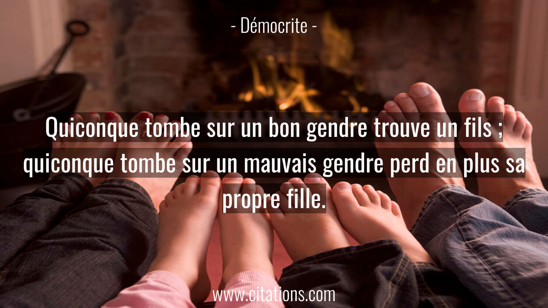 Quiconque tombe sur un bon gendre trouve un fils ;