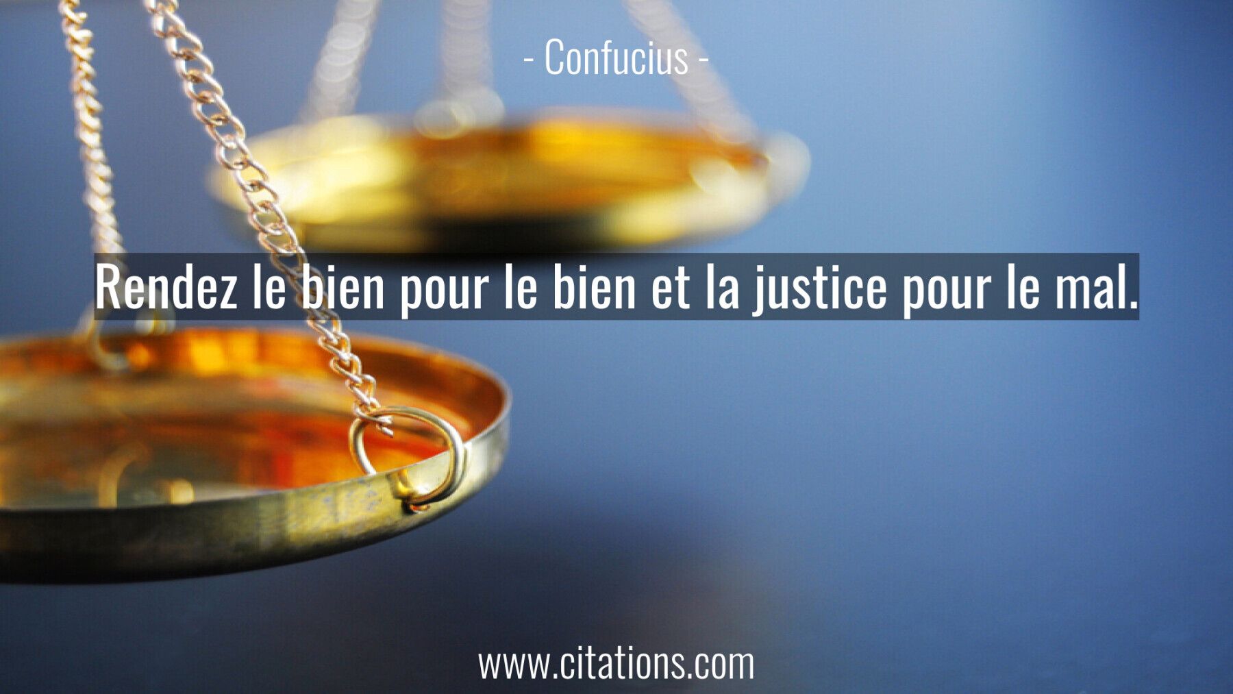 Rendez le bien pour le bien et la justice pour