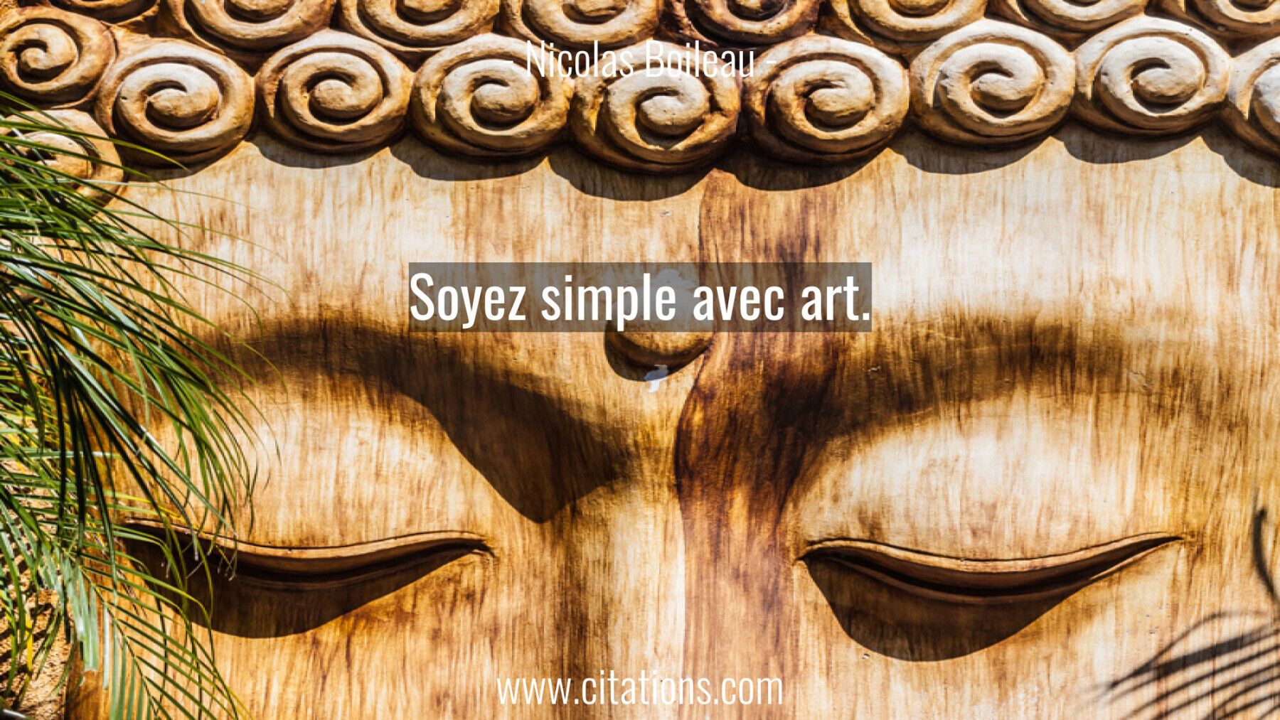 Soyez simple avec art.