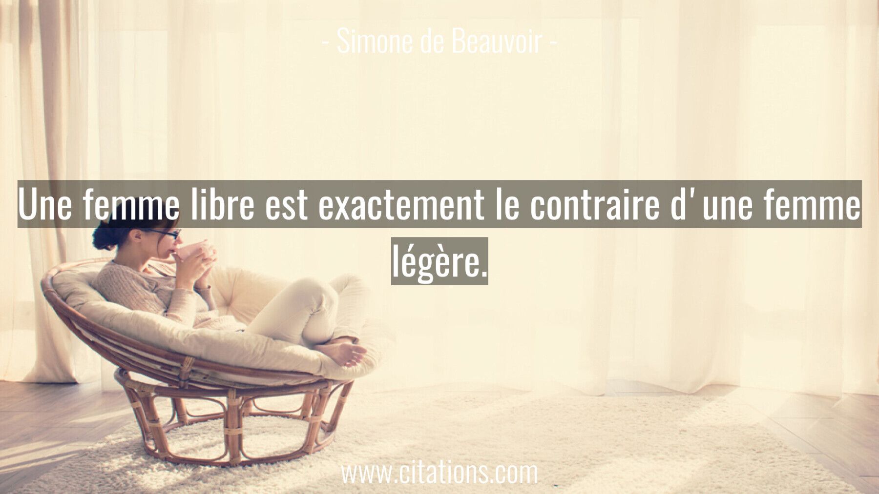 Une femme libre est exactement le contraire d'une femme légère.