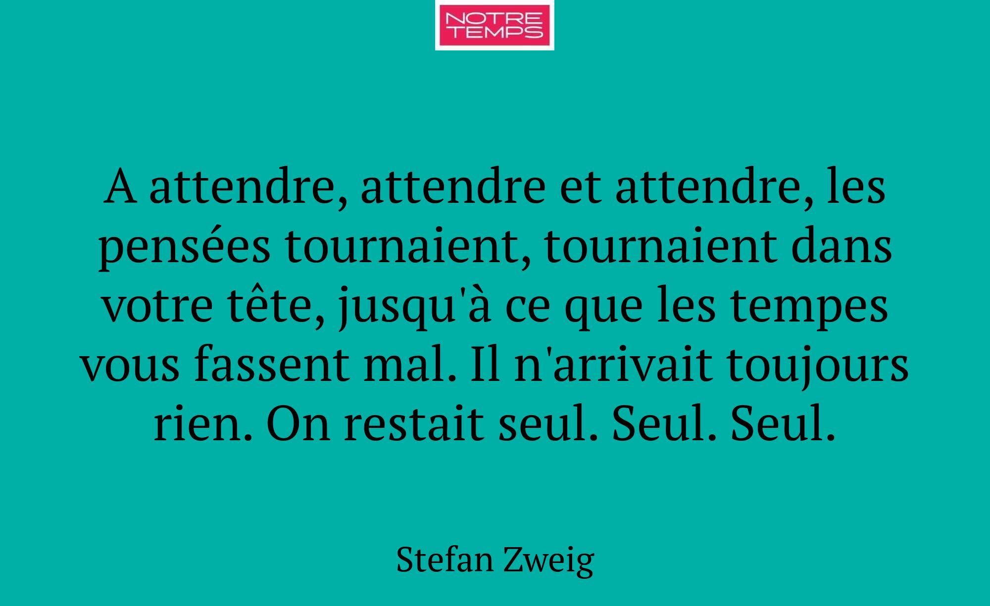 A attendre, attendre et attendre, les pensées tour...