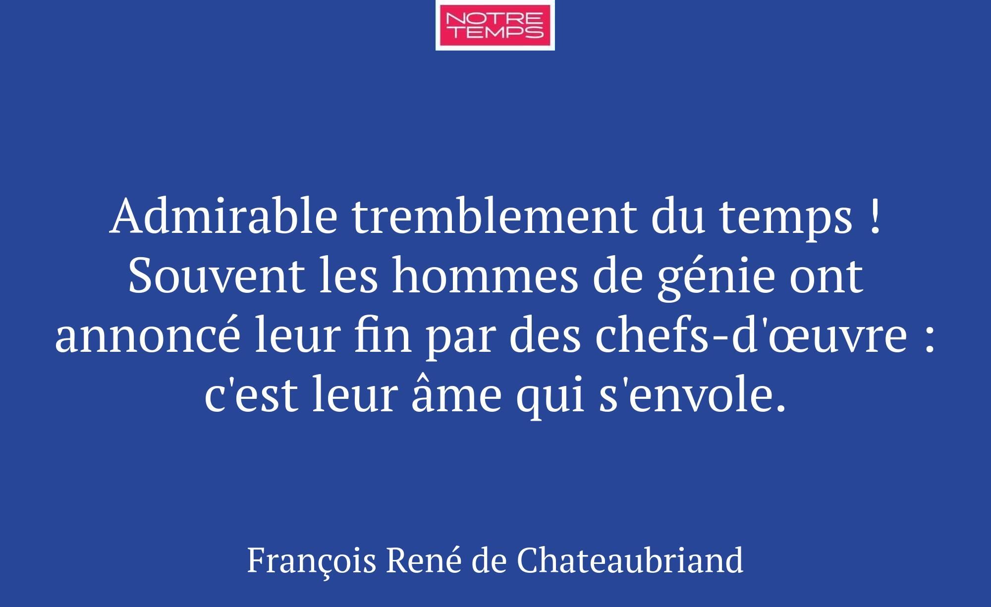 Admirable tremblement du temps ! Souvent les homme...
