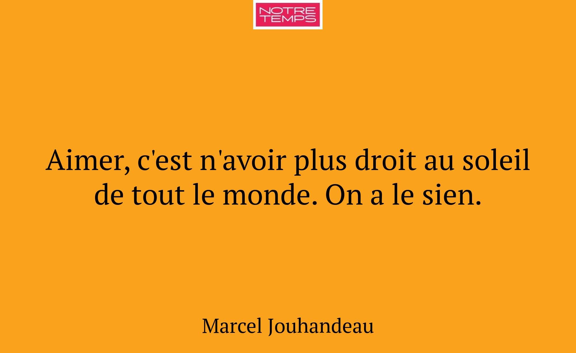 Aimer, c'est n'avoir plus droit au soleil de tout...