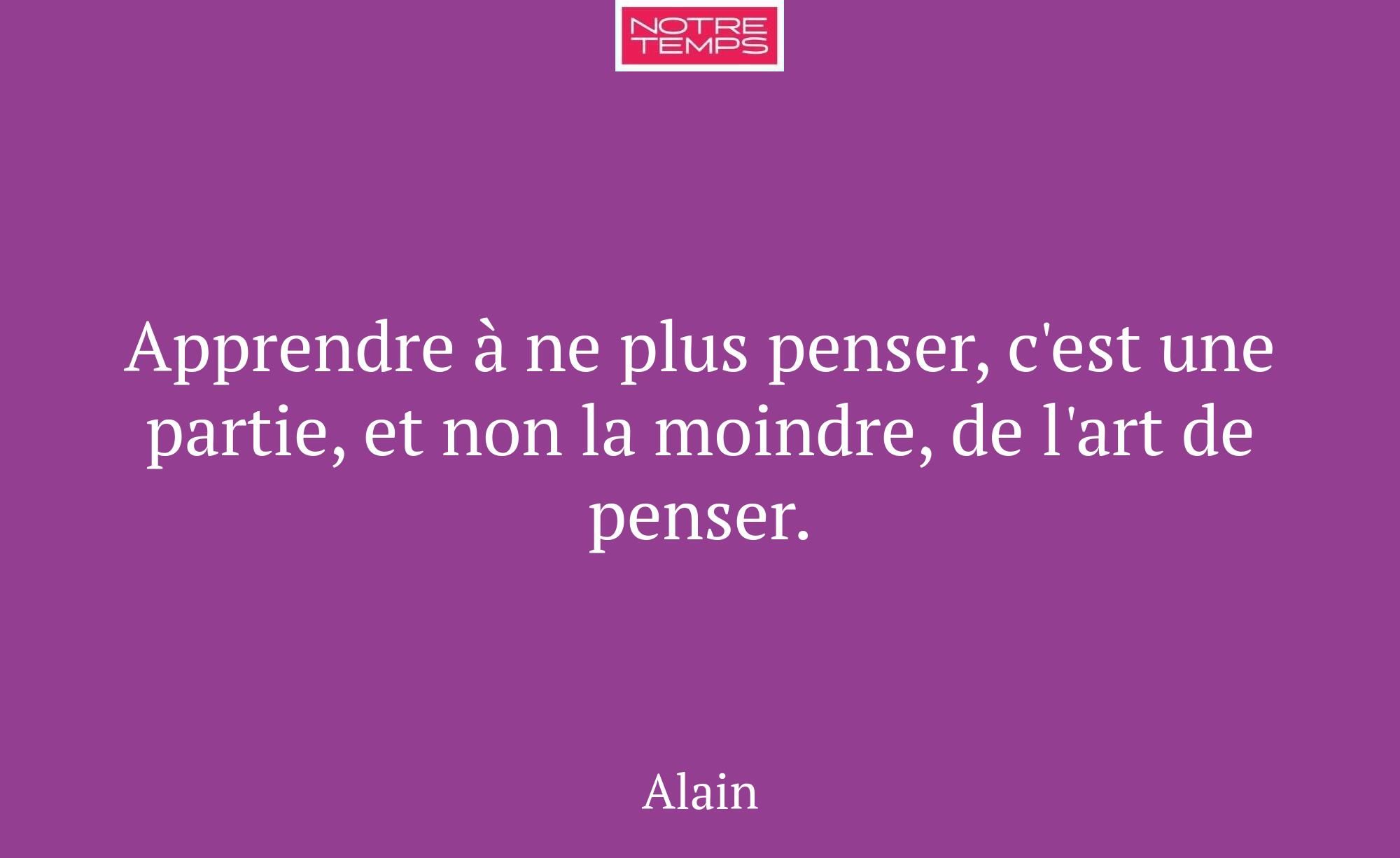 Apprendre à ne plus penser, c'est une partie, et n...