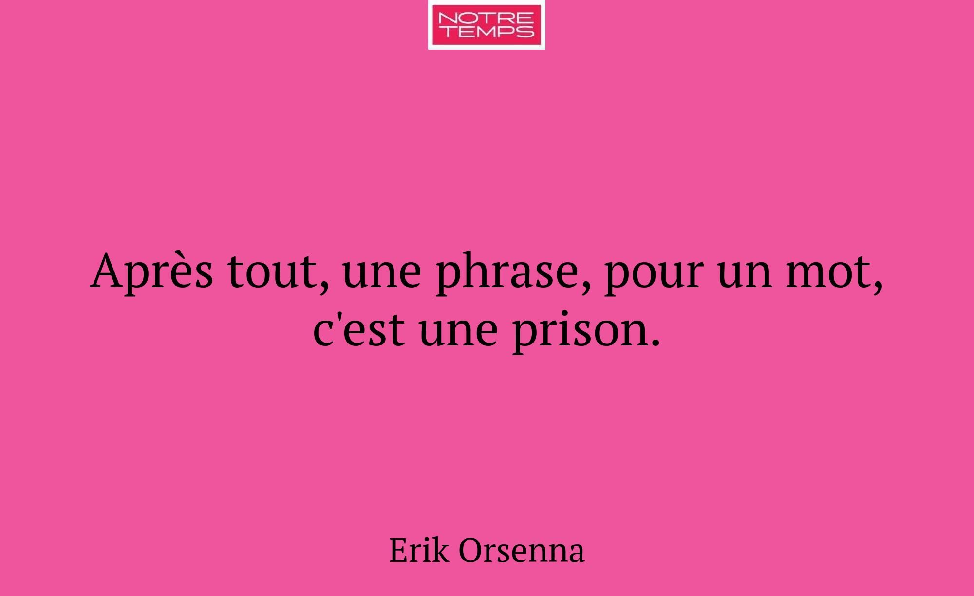 Après tout, une phrase, pour un mot, c'est une pri...