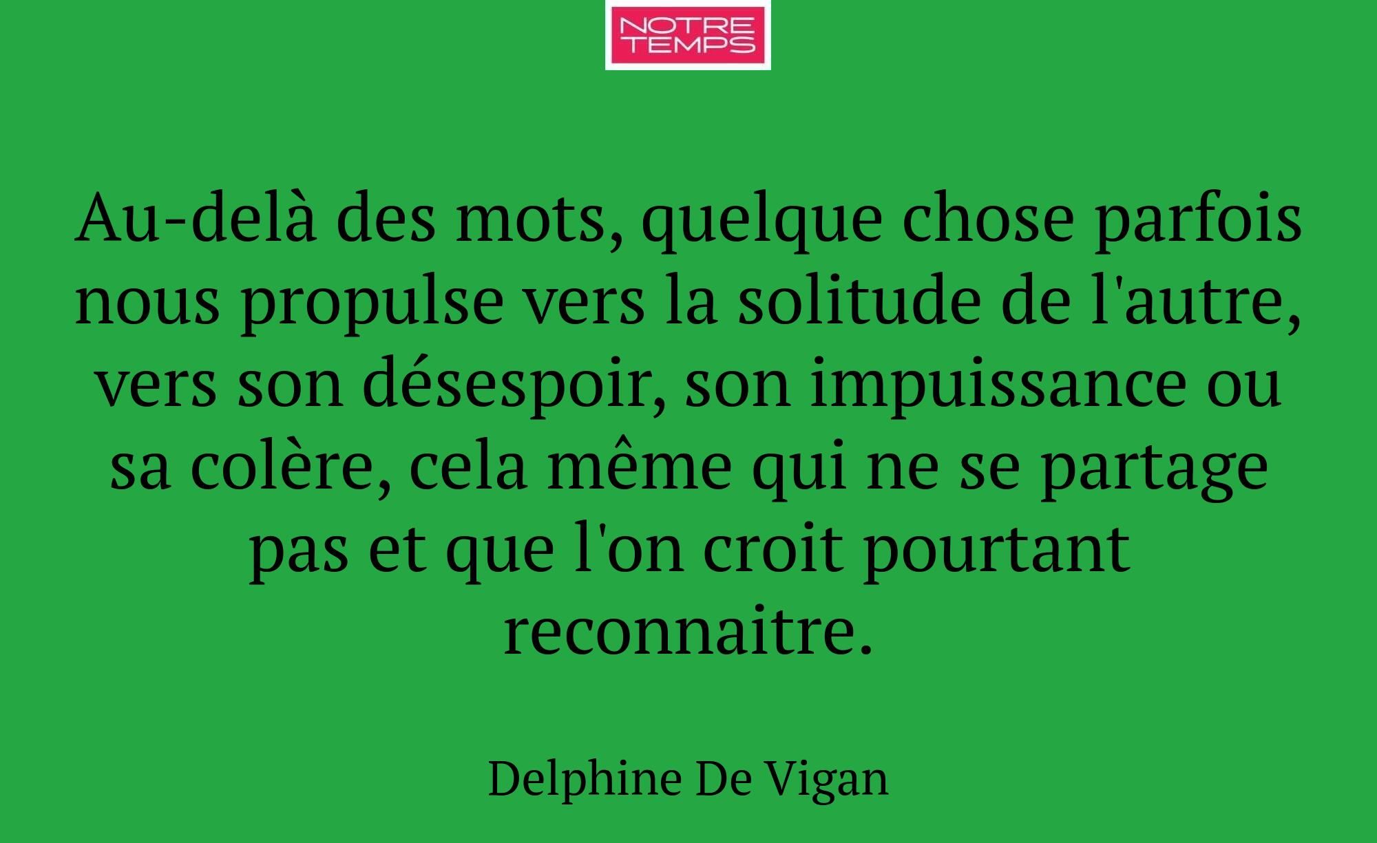 Au-delà des mots, quelque chose parfois nous propu...