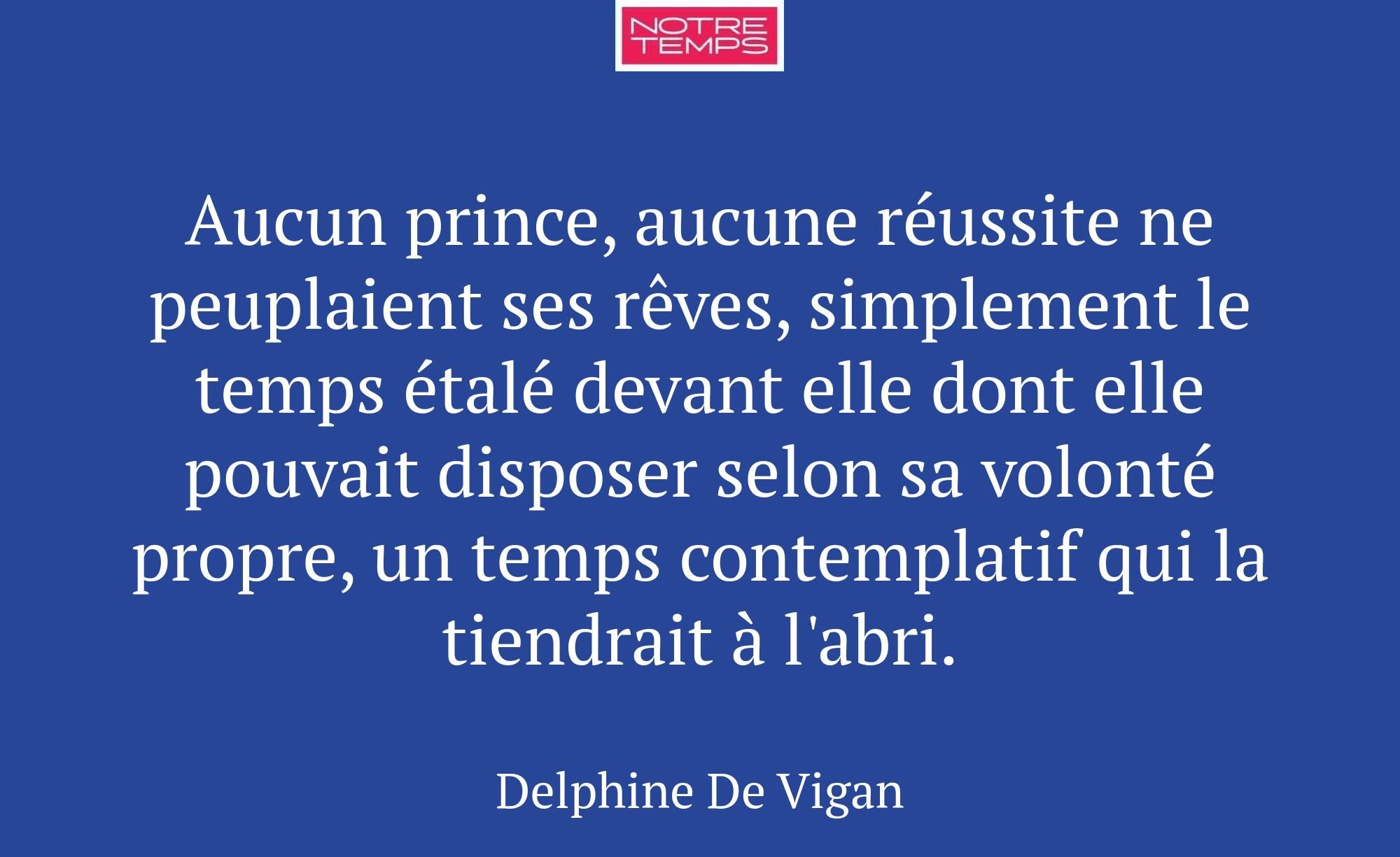 Aucun prince, aucune réussite ne peuplaient ses rê...