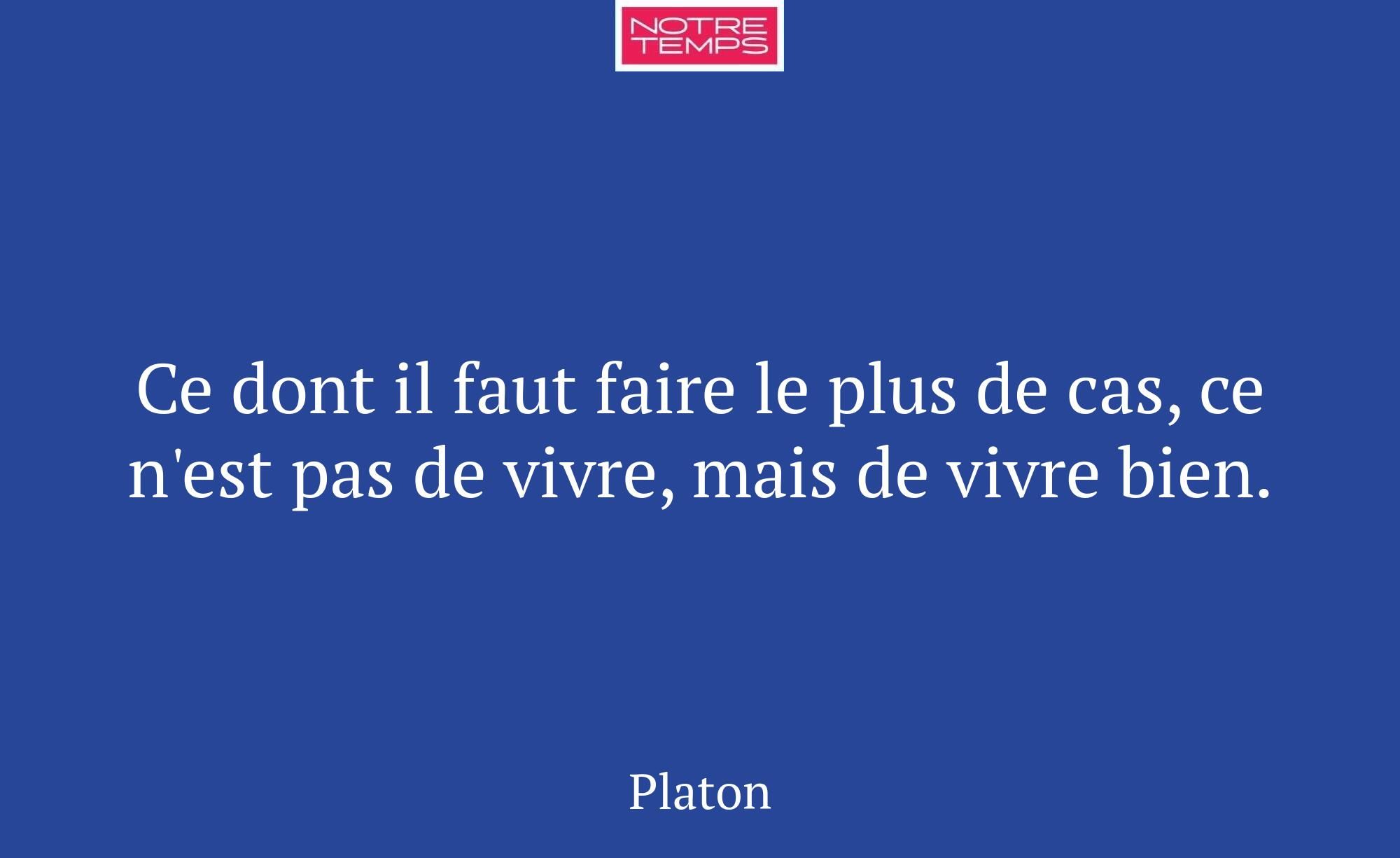Ce dont il faut faire le plus de cas, ce n'est pas...