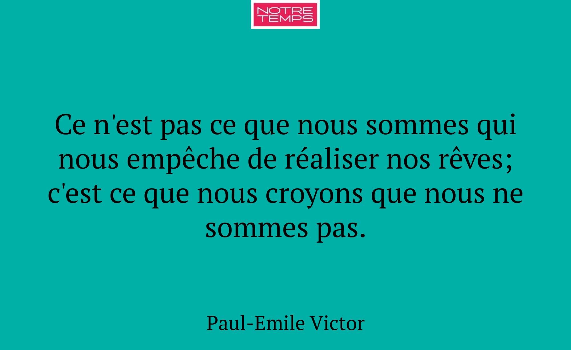 Ce n'est pas ce que nous sommes qui nous empêche d...