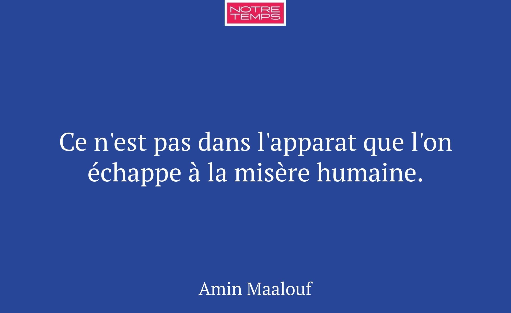 Ce n'est pas dans l'apparat que l'on échappe à la...