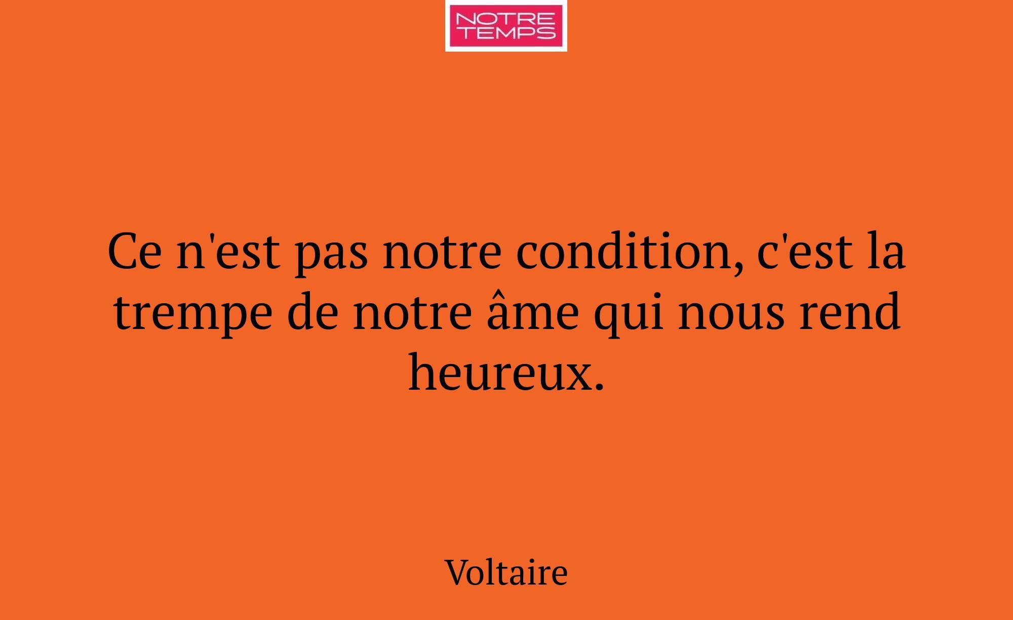 Ce n'est pas notre condition, c'est la trempe de n...