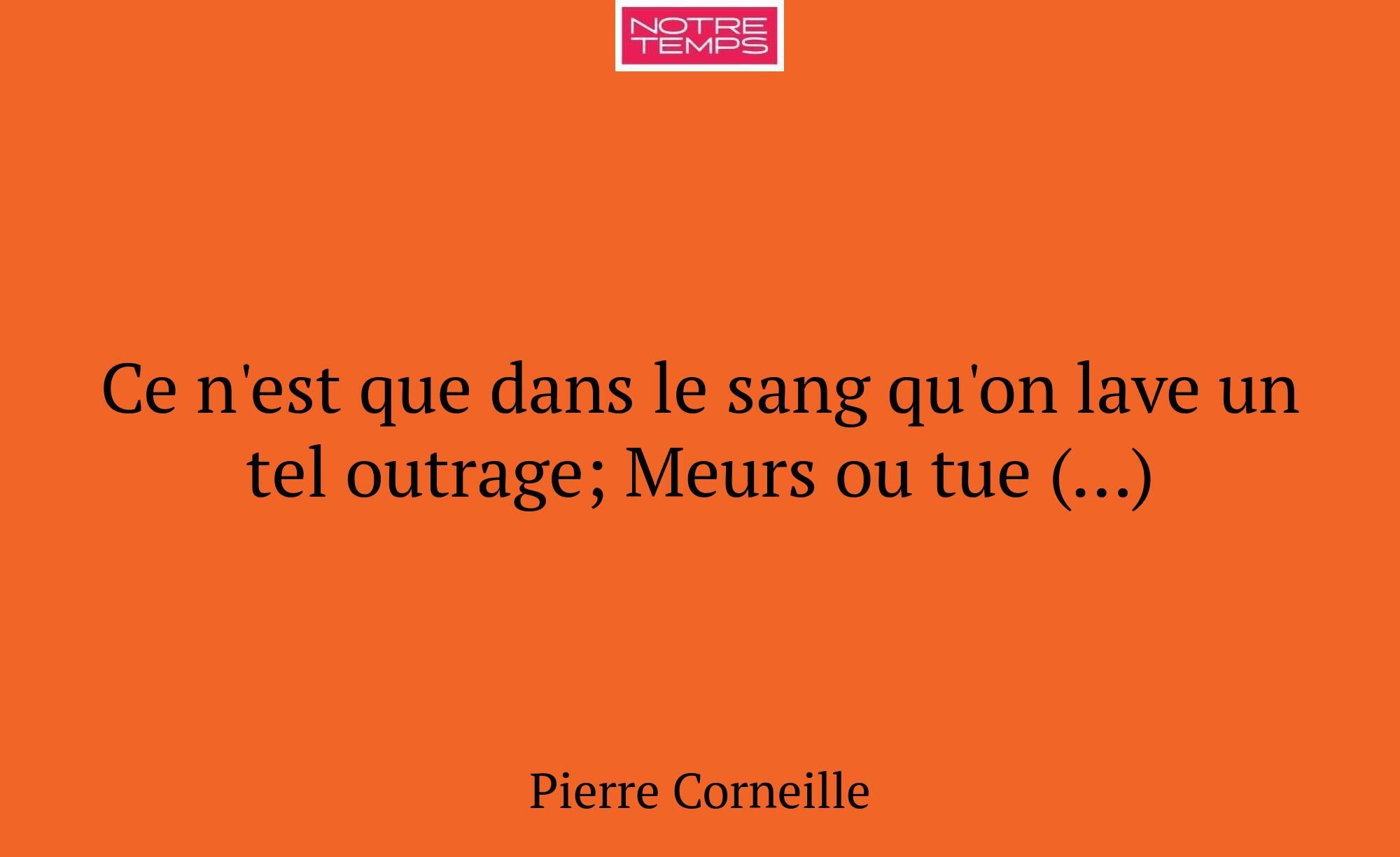 Ce n'est que dans le sang qu'on lave un tel outrag...
