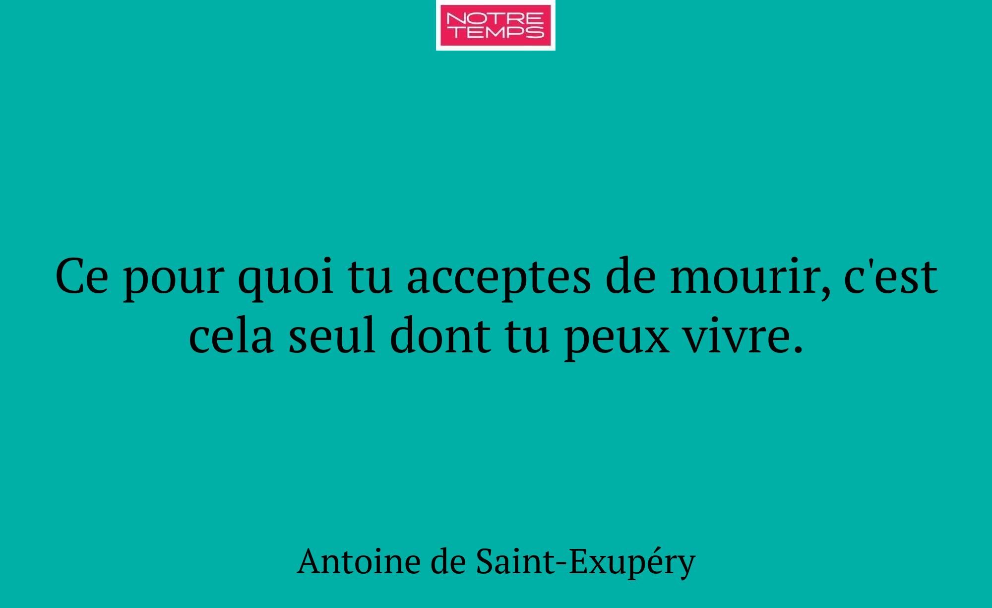 Ce pour quoi tu acceptes de mourir, c'est cela seu...