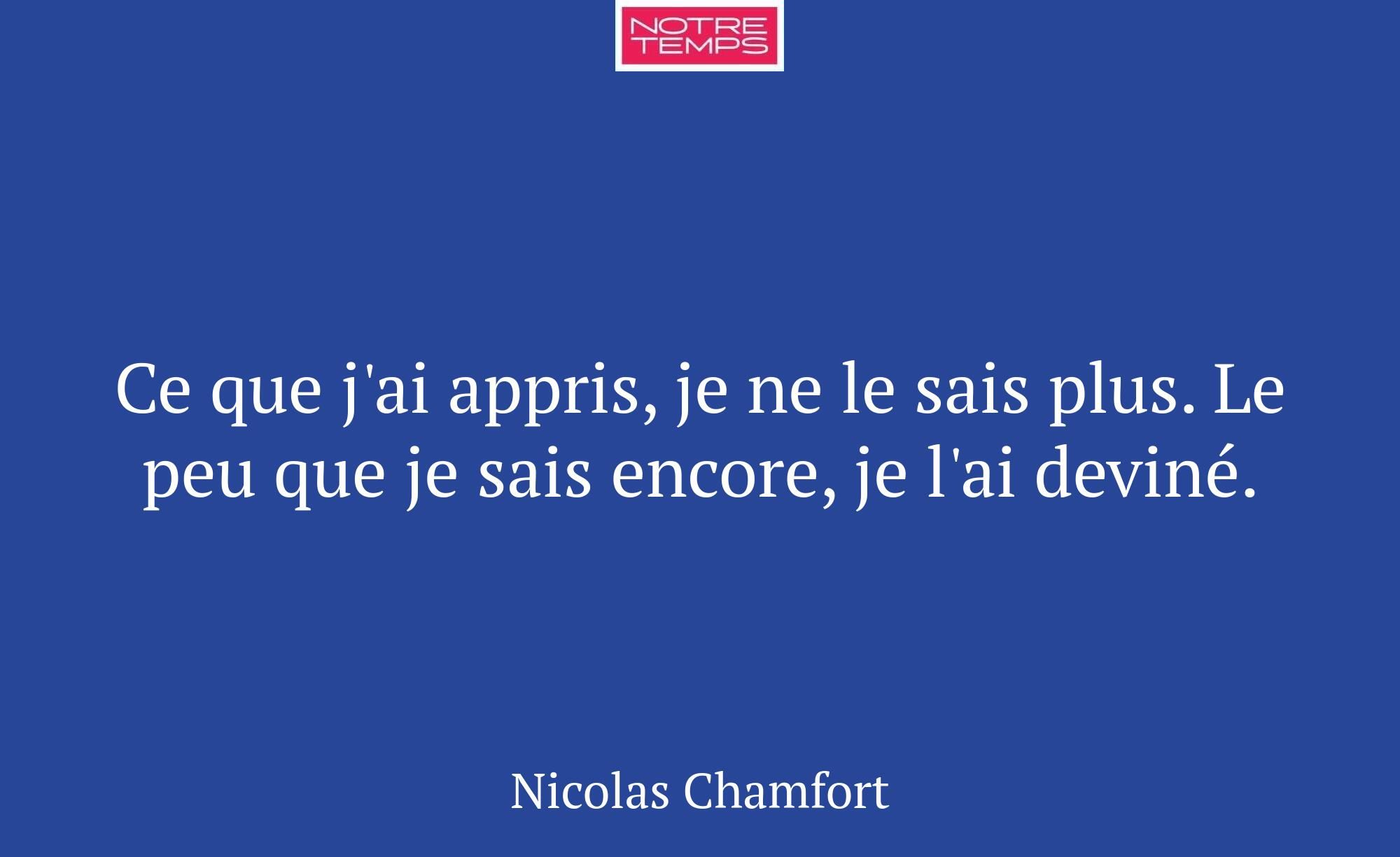 Ce que j'ai appris, je ne le sais plus. Le peu que...