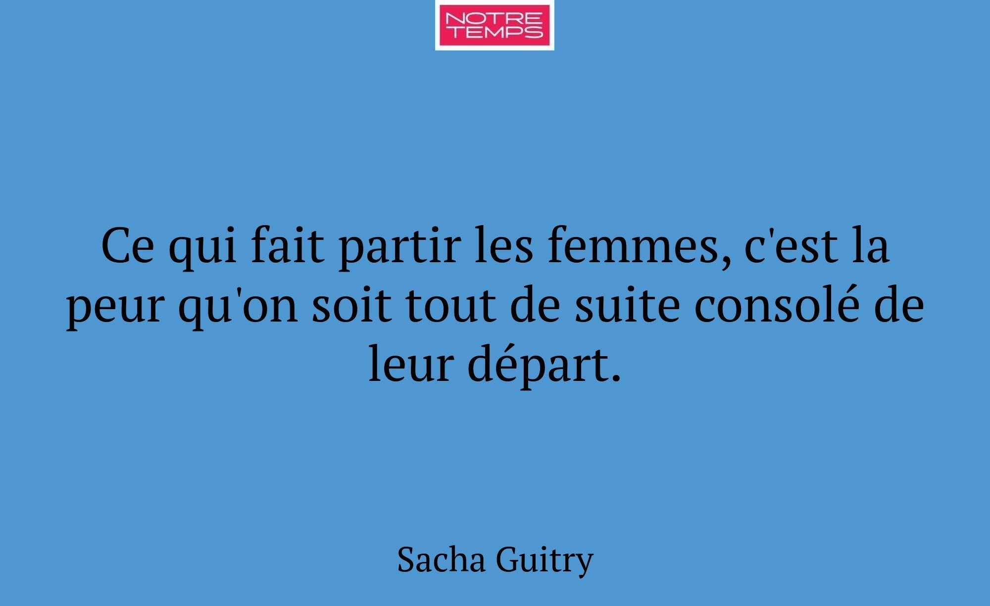 Ce qui fait partir les femmes, c'est la peur qu'on...