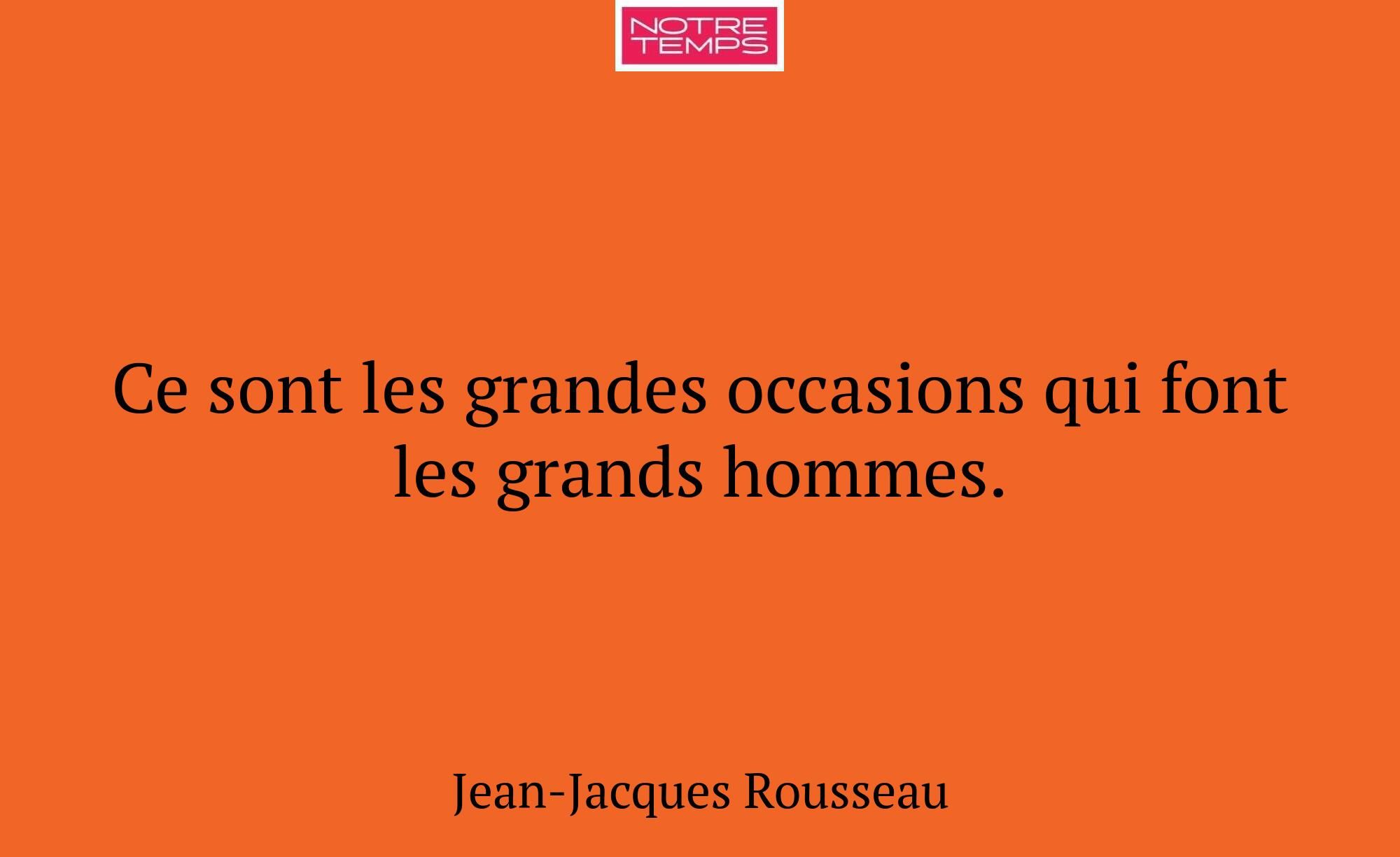 Ce sont les grandes occasions qui font les grands...