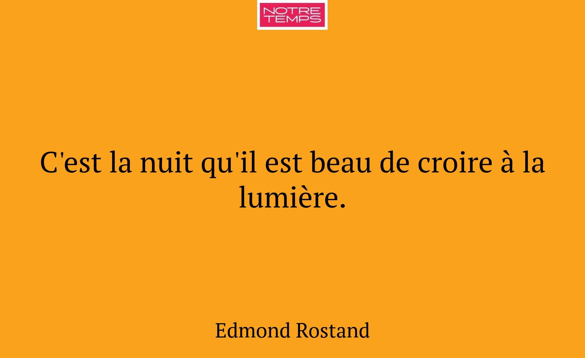 C'est la nuit qu'il est beau de croire à la lumièr...