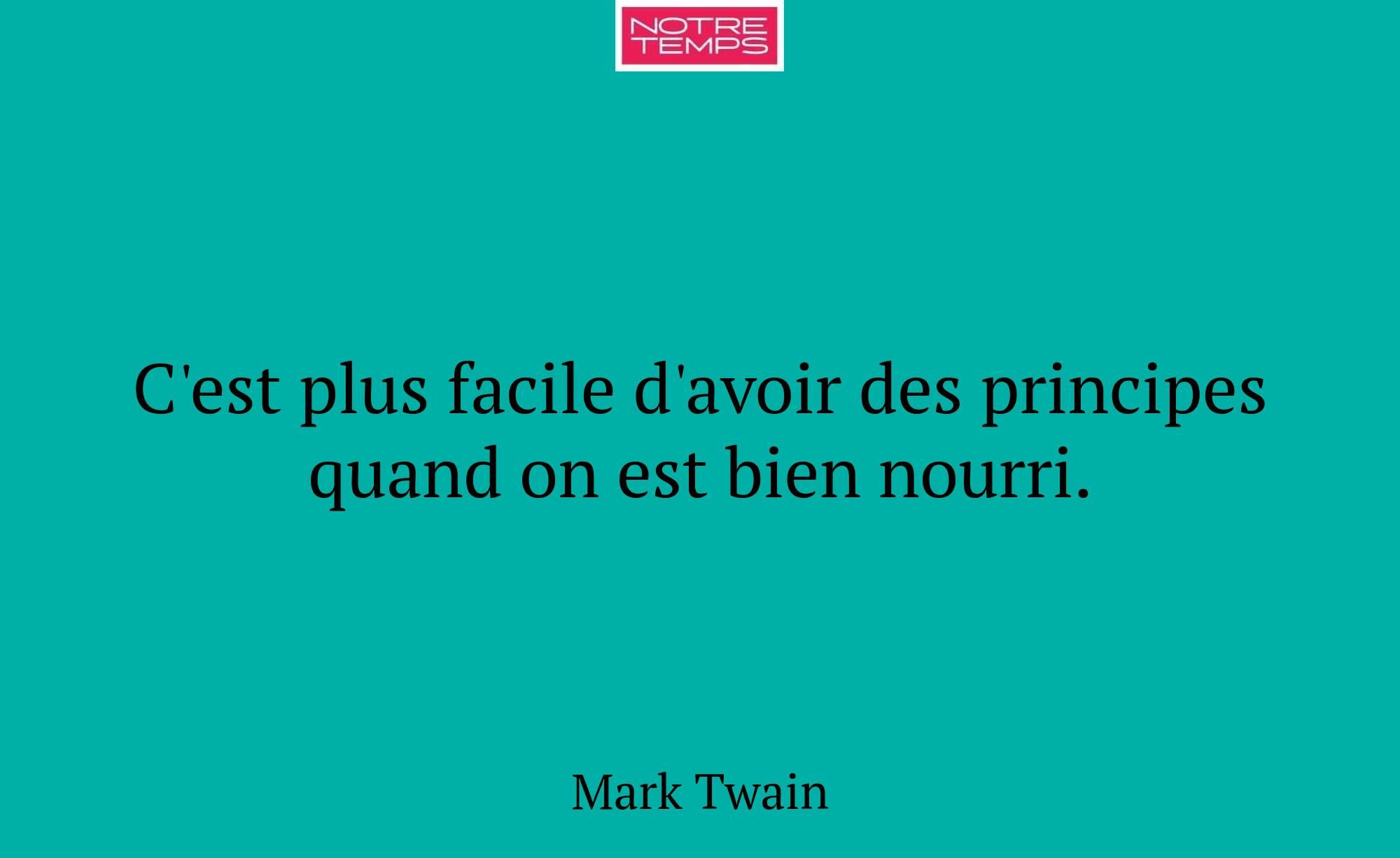 C'est plus facile d'avoir des principes quand on e...