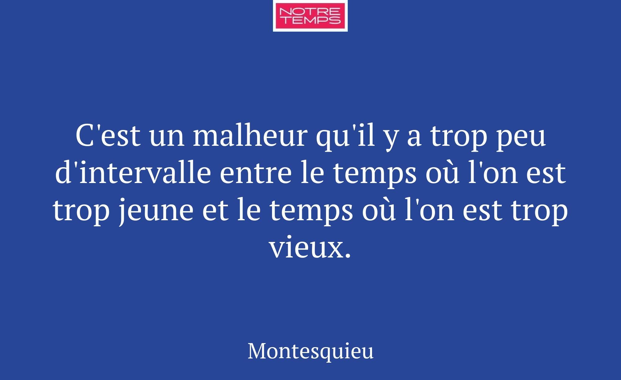 C'est un malheur qu'il y a trop peu d'intervalle e...