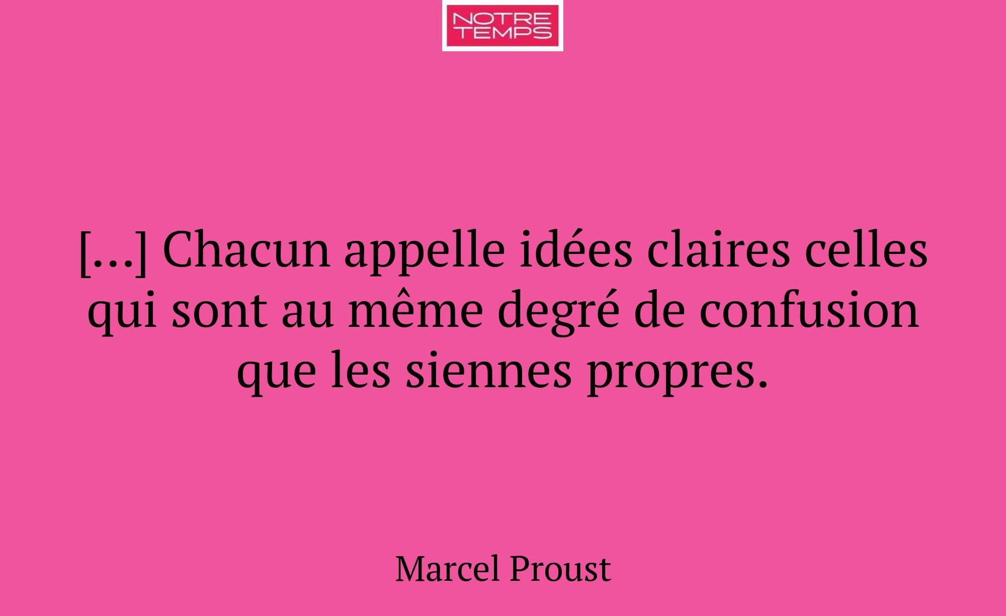 […] Chacun appelle idées claires celles qui sont a...