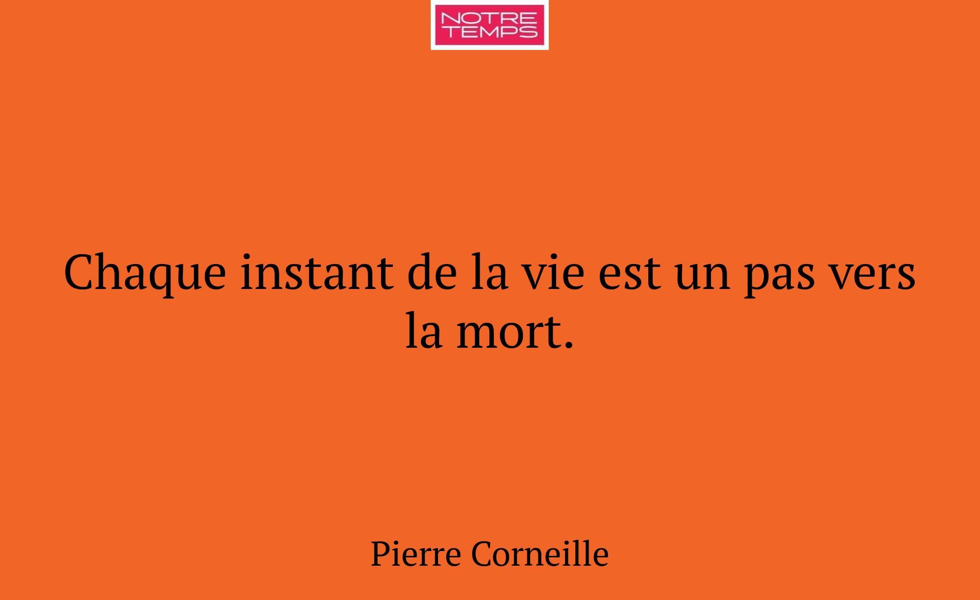 Chaque instant de la vie est un pas vers la mort.