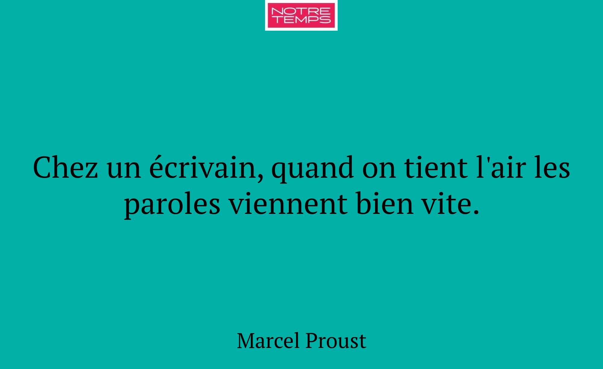 Chez un écrivain, quand on tient l'air les paroles...